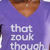 Womens T shirt V Neck That Zouk Though Purple 3036
