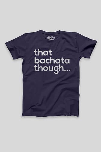 Mens T shirt FPO That Bachata Though Blue Front