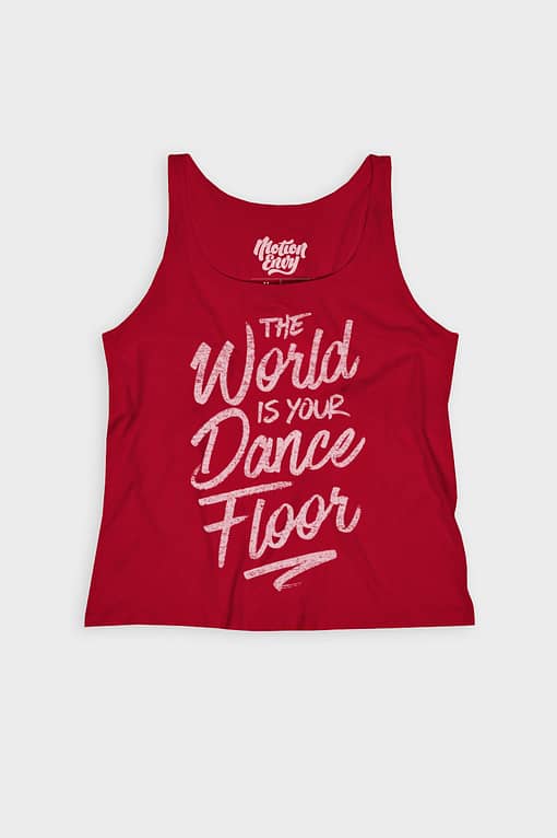 Womens Tanktop The World Is Your Dance Floor Floor Flat Red Front