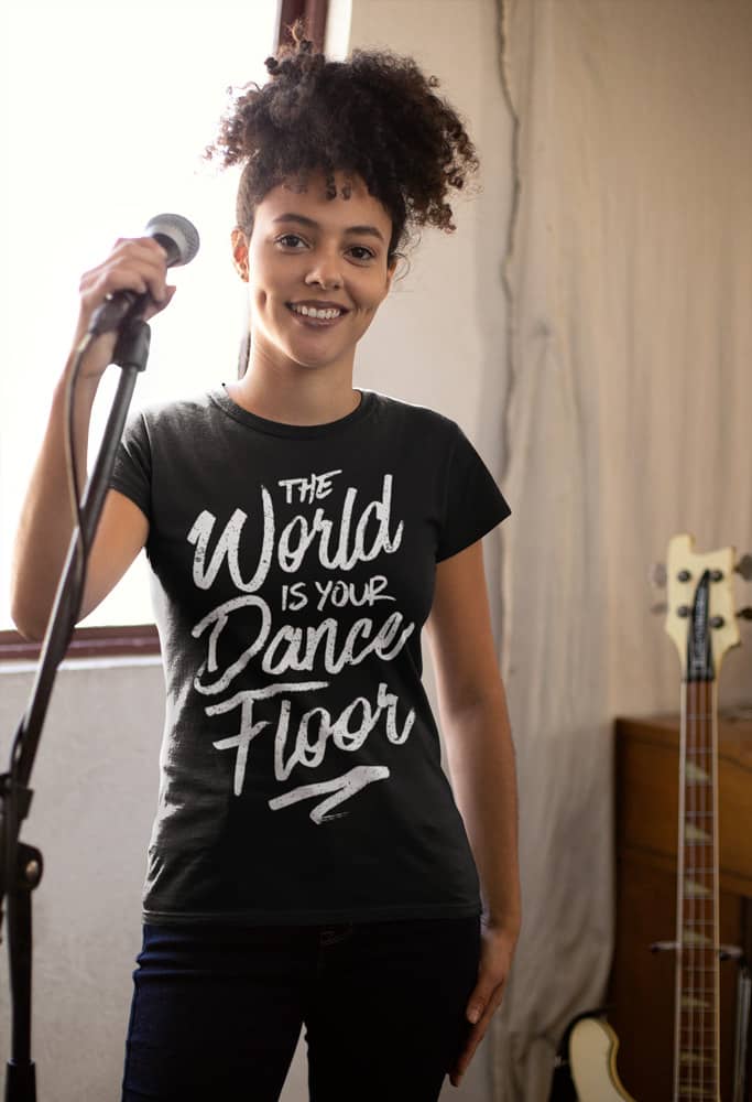 Womens T shirt The World Is Your Dance Floor FPO Model LifeStyle Front 03